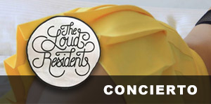 Concierto de The Loud Residents Concierto de The Loud Residents